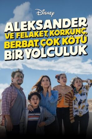 Aleksander ve Felaket, Korkunç, Berbat, Çok Kötü Bir Yolculuk (2025)