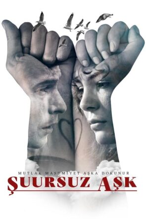 Şuursuz Aşk (2019)